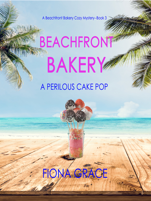 Title details for A Perilous Cake Pop by Fiona Grace - Available